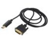 Kabel DisplayPort vidlice,DVI-D (24+1) vidlice Dél: 3m černá